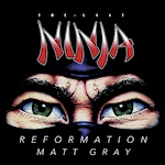 The Last Ninja Reformation by Matt Gray