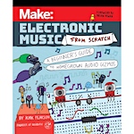 Make: Electronic Music From Scratch by Kirk Pearson